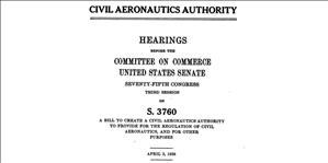 Document from hearings to create the Civil Aeronautics Authority Bill S 3760